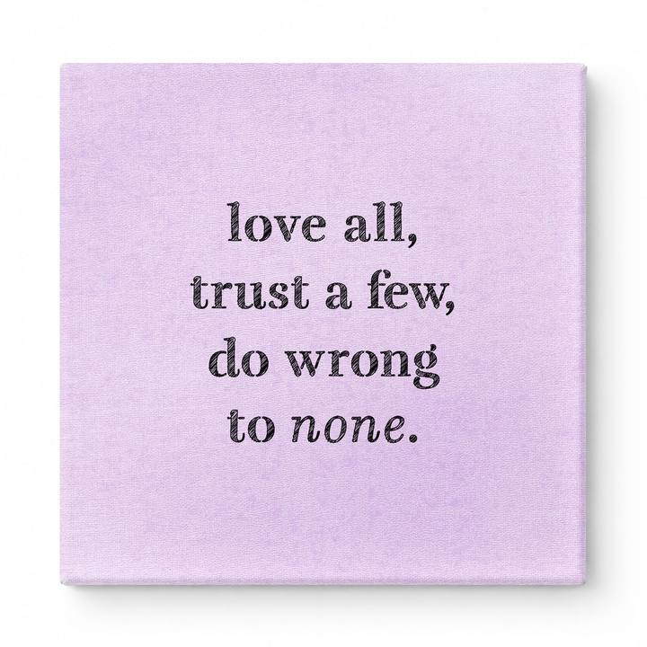 Love All, Trust a Few, Do Wrong to None — Chalkboard Lettering