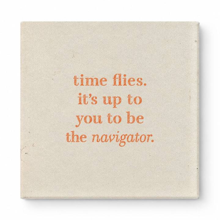 Time Flies. It's up to You to Be the Navigator — Chalkboard Lettering