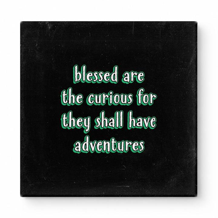 Blessed Are the Curious for They Shall Have Adventures — Geometric Low-Poly