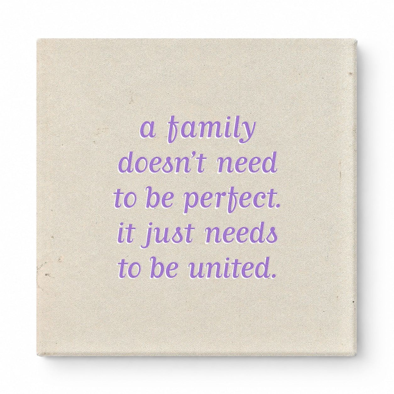 A Family Doesn't Need to Be Perfect. It Just Needs to Be United — Soft Gradient Blur