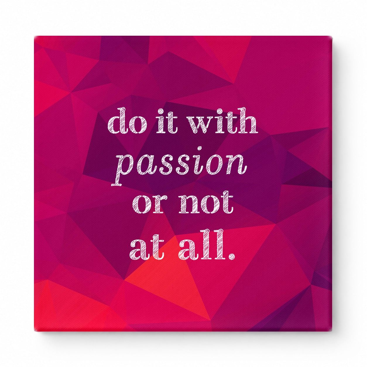 Do It with Passion or Not at All — Distressed Linen Texture