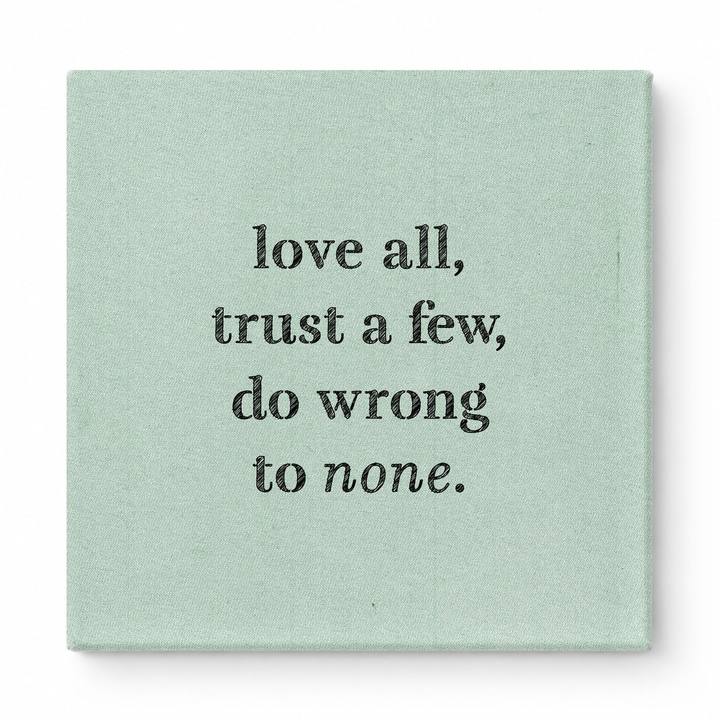 Love All, Trust a Few, Do Wrong to None — Chalkboard Lettering