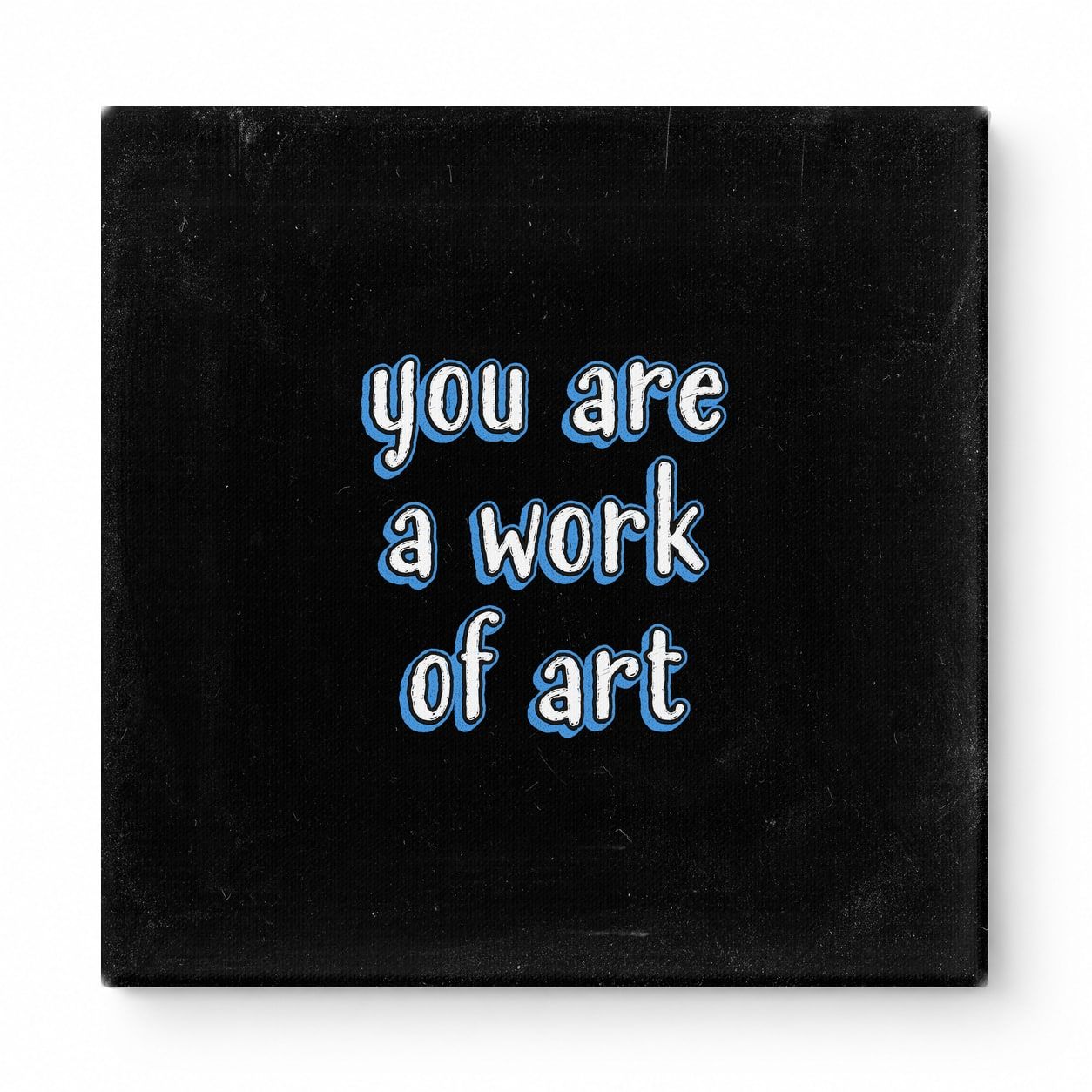 You Are a Work of Art — Watercolor Wash