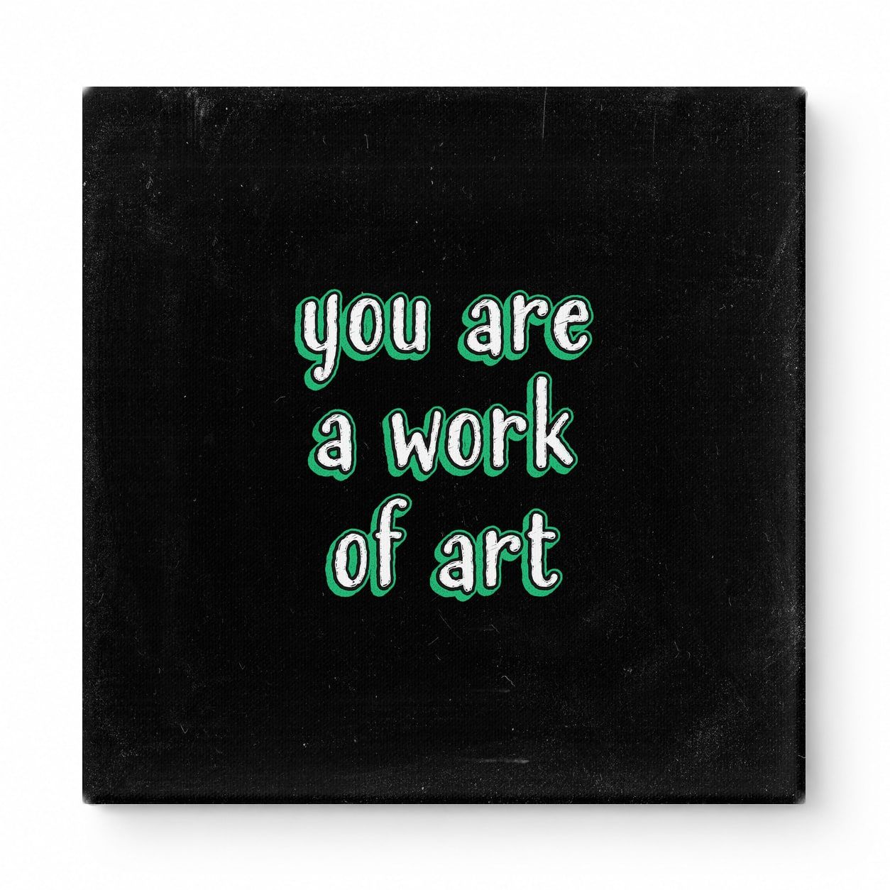 You Are a Work of Art — Watercolor Wash