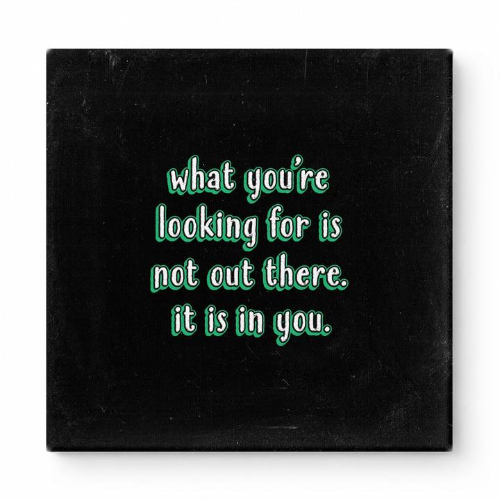 What You're Looking for Is Not Out There. It Is in You — Geometric Faceted Crystal