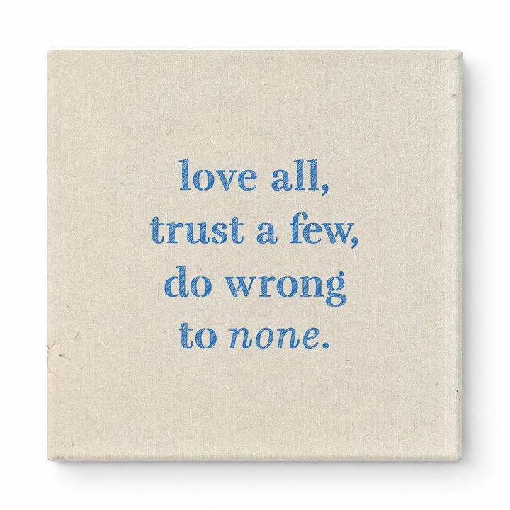 Love All, Trust a Few, Do Wrong to None — Chalkboard Lettering