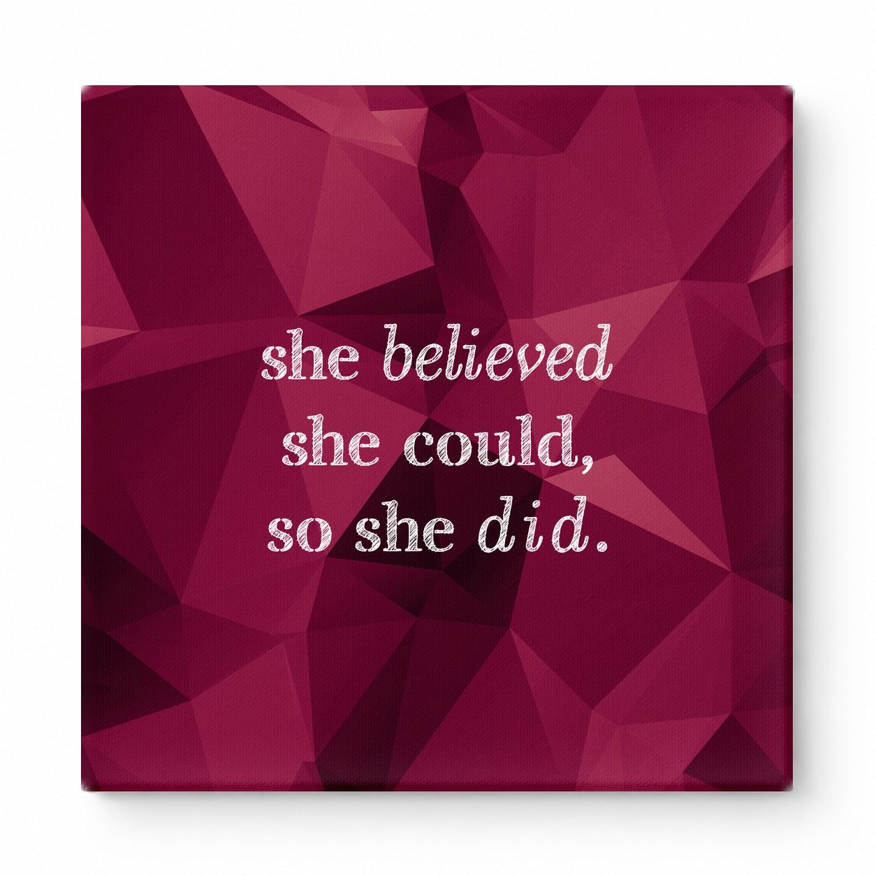 She Believed She Could, So She Did — Distressed Chalkboard