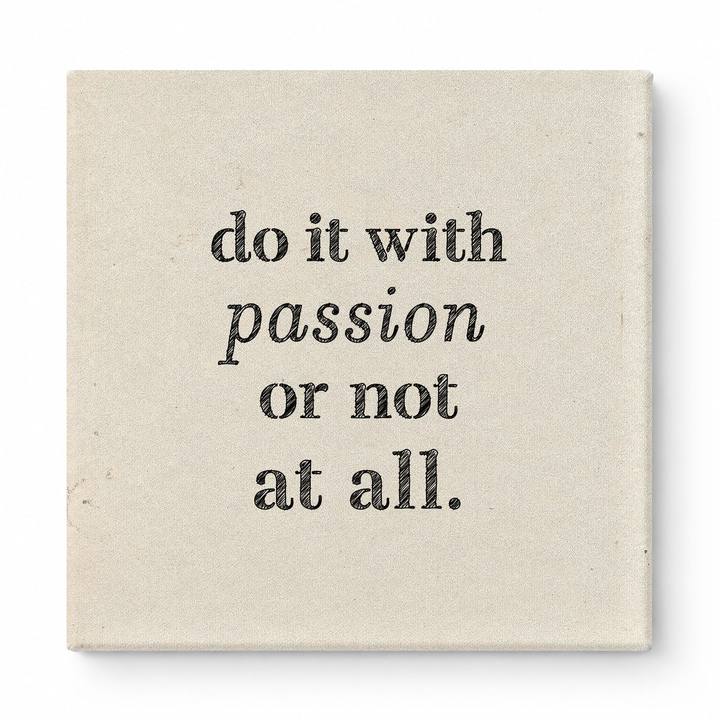 Do It with Passion or Not at All — Distressed Linen Texture