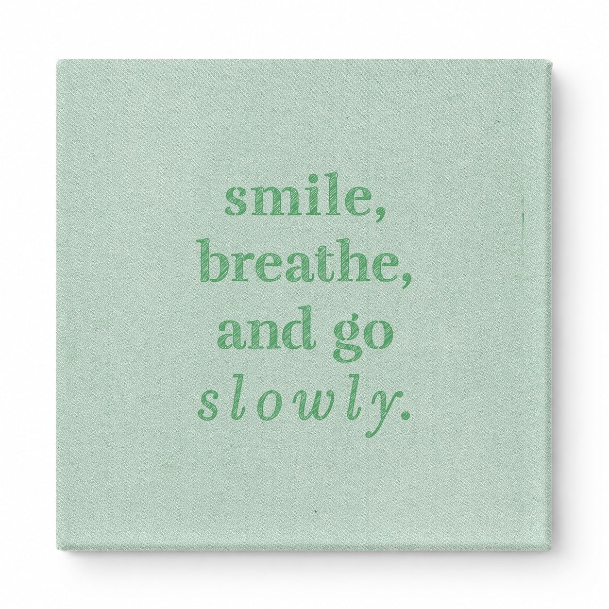 Smile, Breathe, and Go Slowly — Geometric Low-Poly