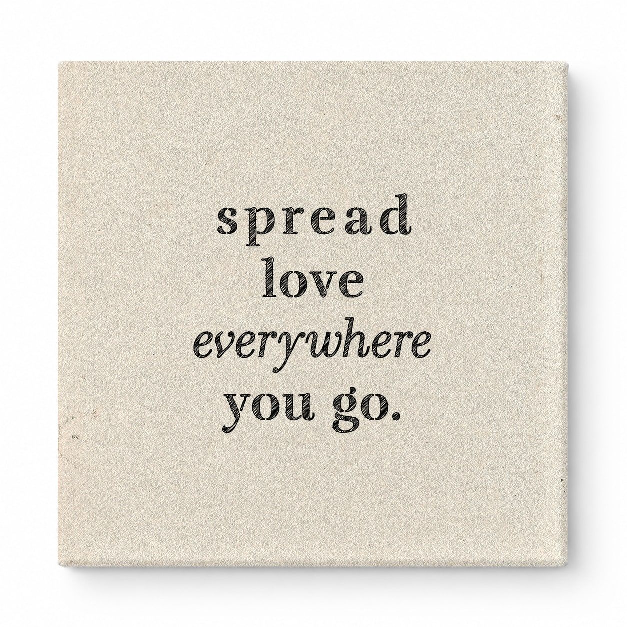 Spread Love Everywhere You Go — Vintage Letterpress