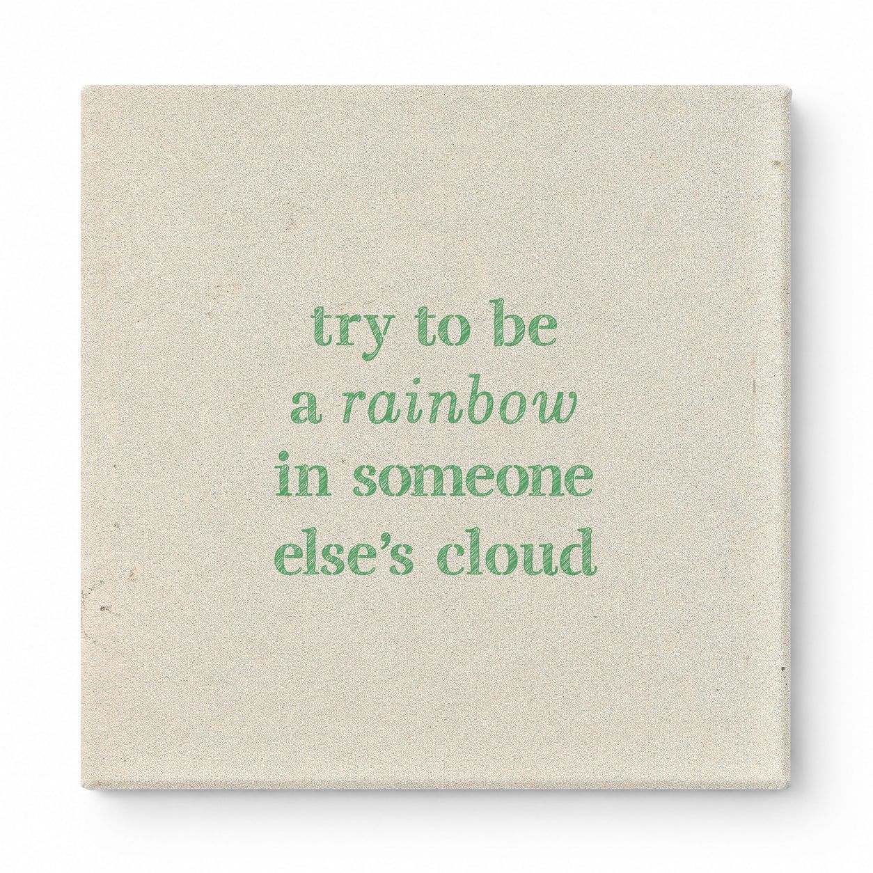 Try to Be a Rainbow in Someone Else's Cloud — Geometric Faceted Mosaic