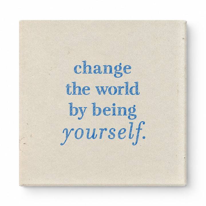 Change the World by Being Yourself — Worn Fabric Texture
