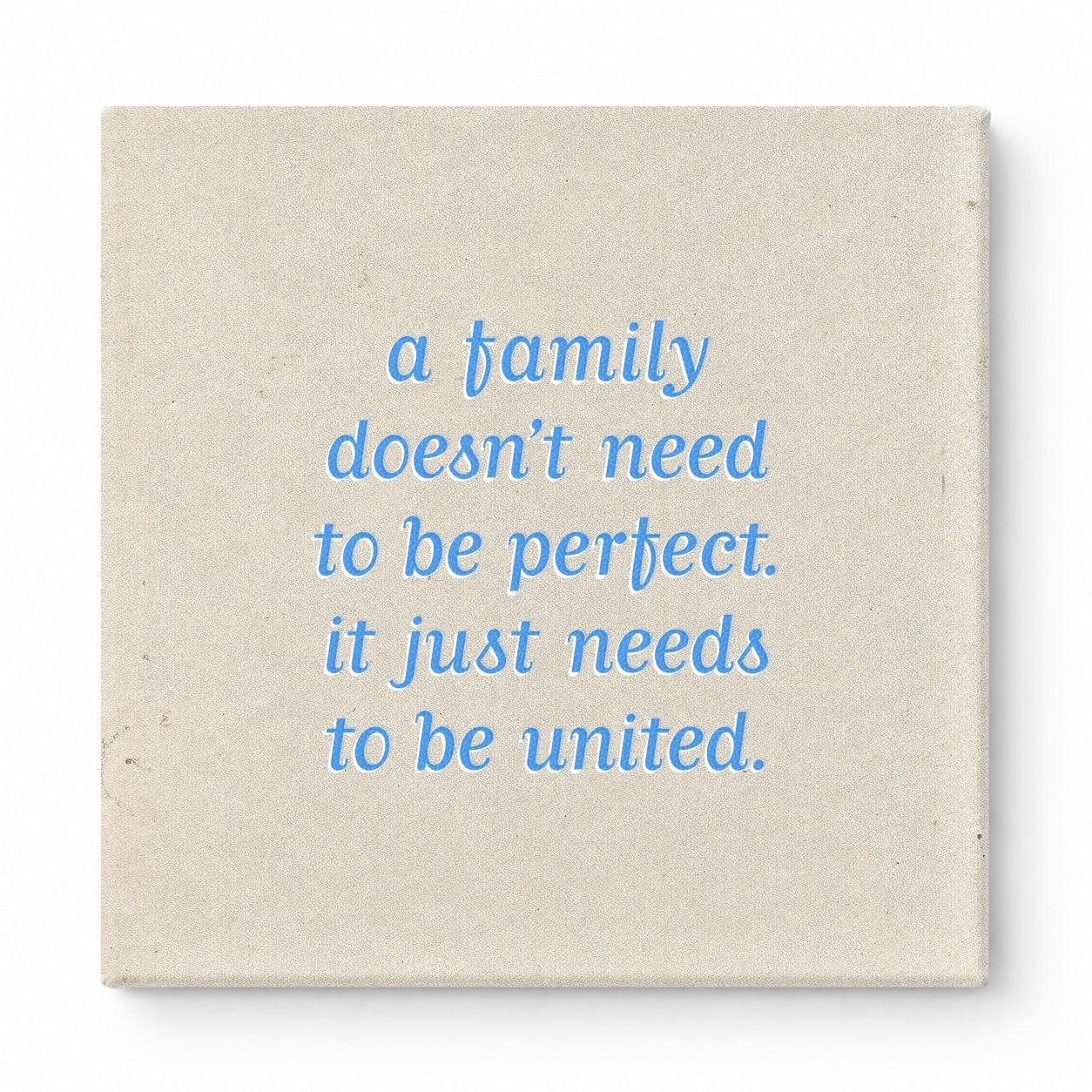 A Family Doesn't Need to Be Perfect. It Just Needs to Be United — Soft Gradient Blur