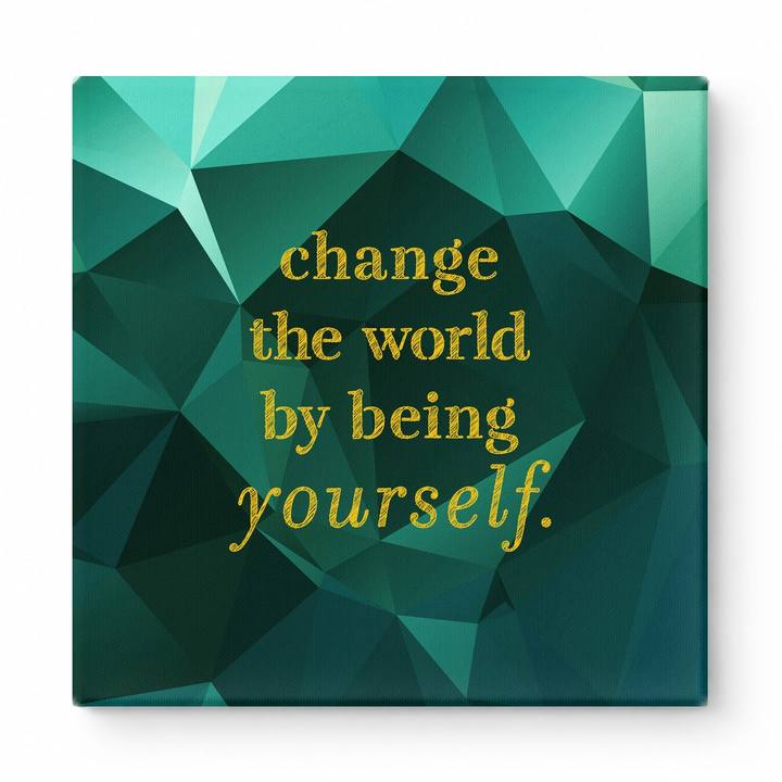 Change the World by Being Yourself — Worn Fabric Texture
