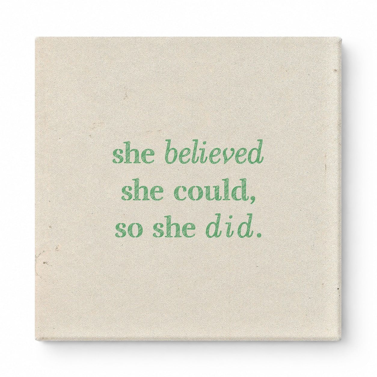 She Believed She Could, So She Did — Distressed Chalkboard