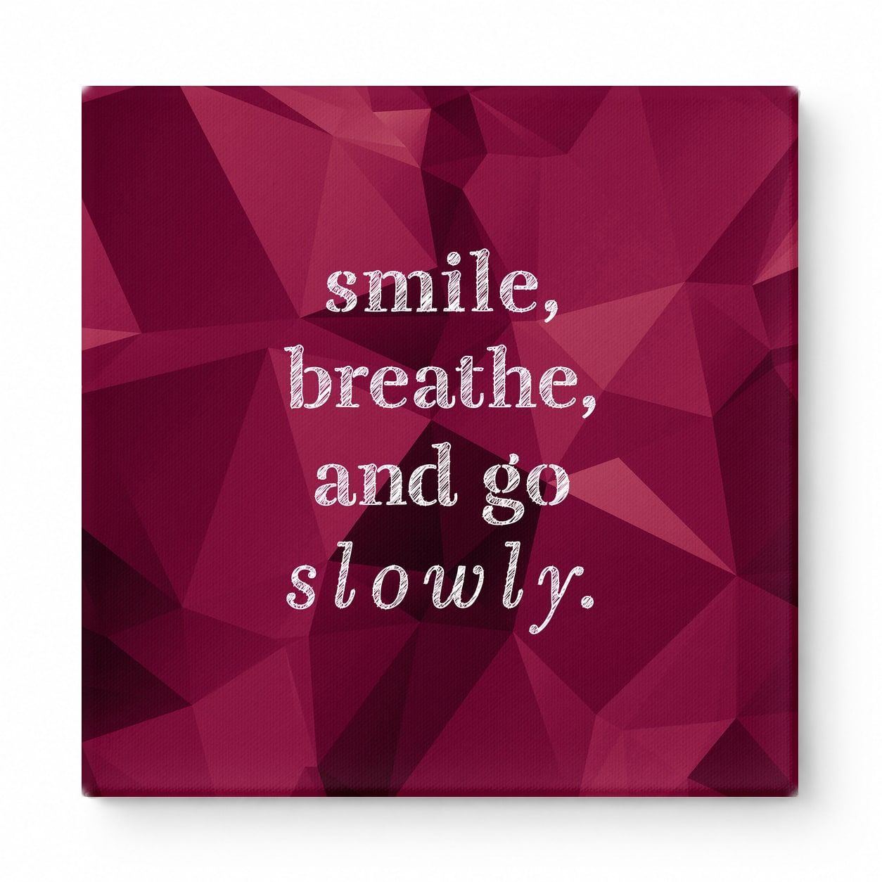 Smile, Breathe, and Go Slowly — Geometric Low-Poly
