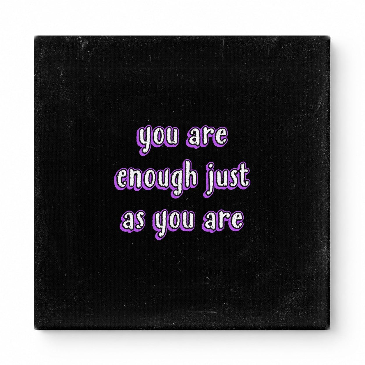 You Are Enough Just as You Are — Aged Parchment Letterpress