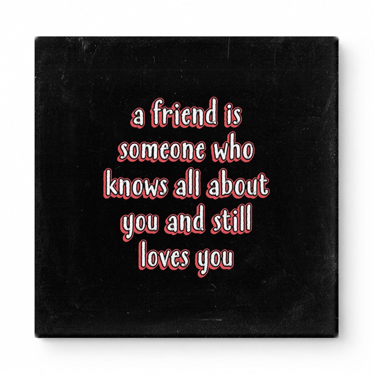 A Friend Is Someone Who Knows All About You and Still Loves You — Geometric Low-Poly