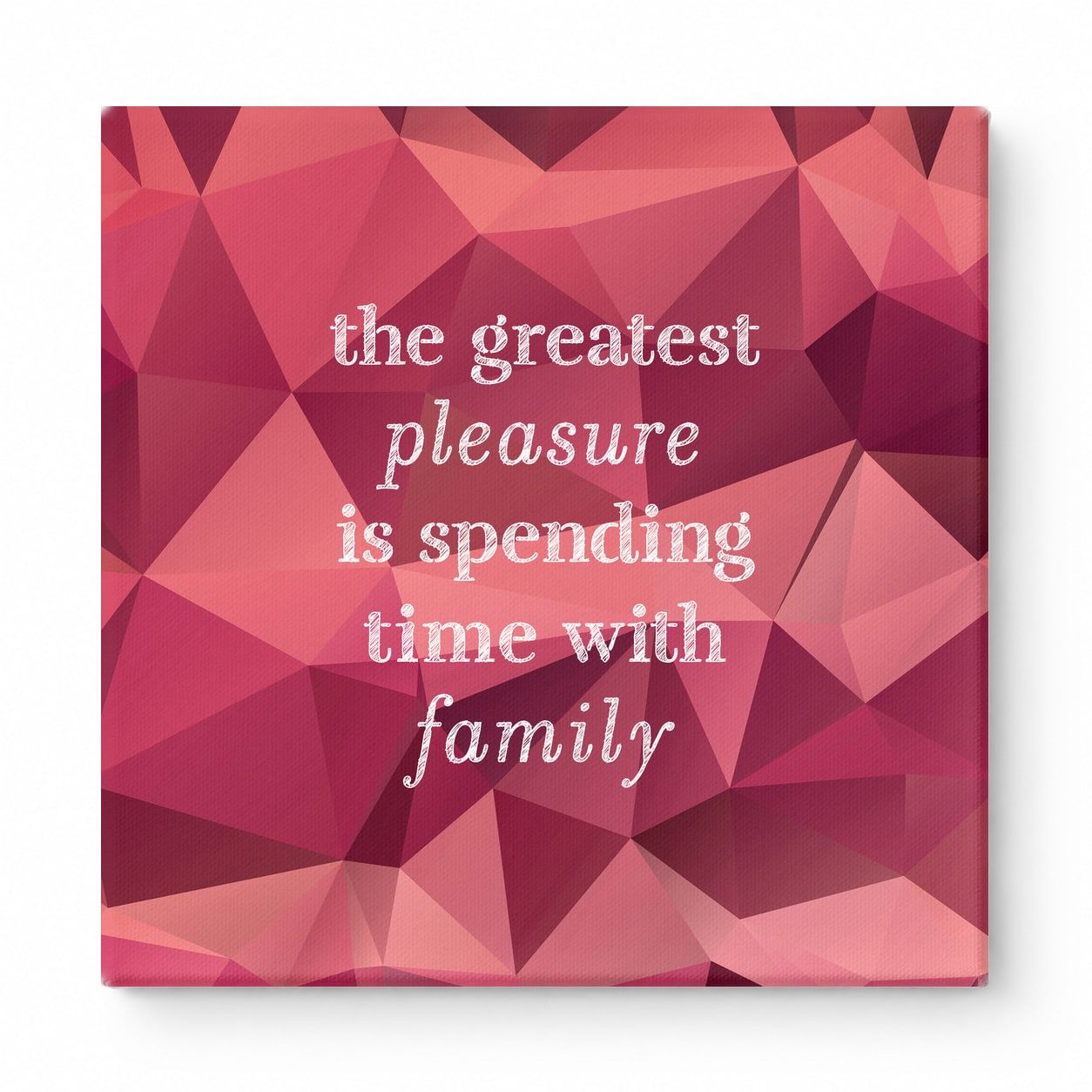 The Greatest Pleasure Is Spending Time with Family — Linen Texture Print
