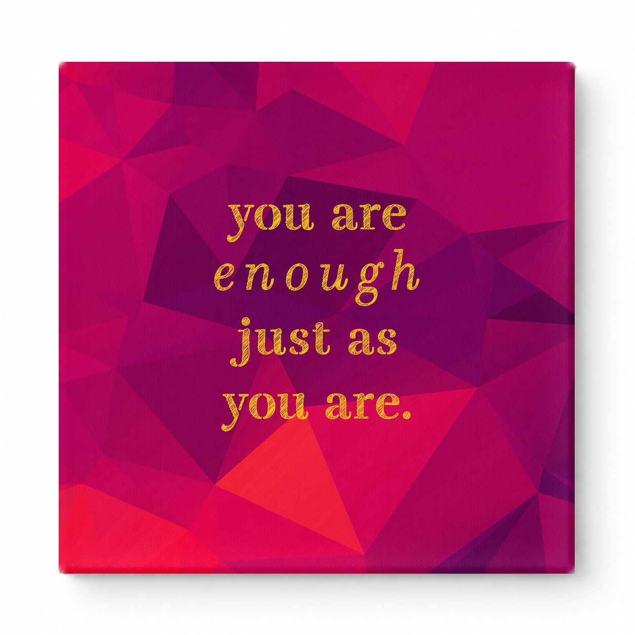 You Are Enough Just as You Are — Aged Parchment Letterpress