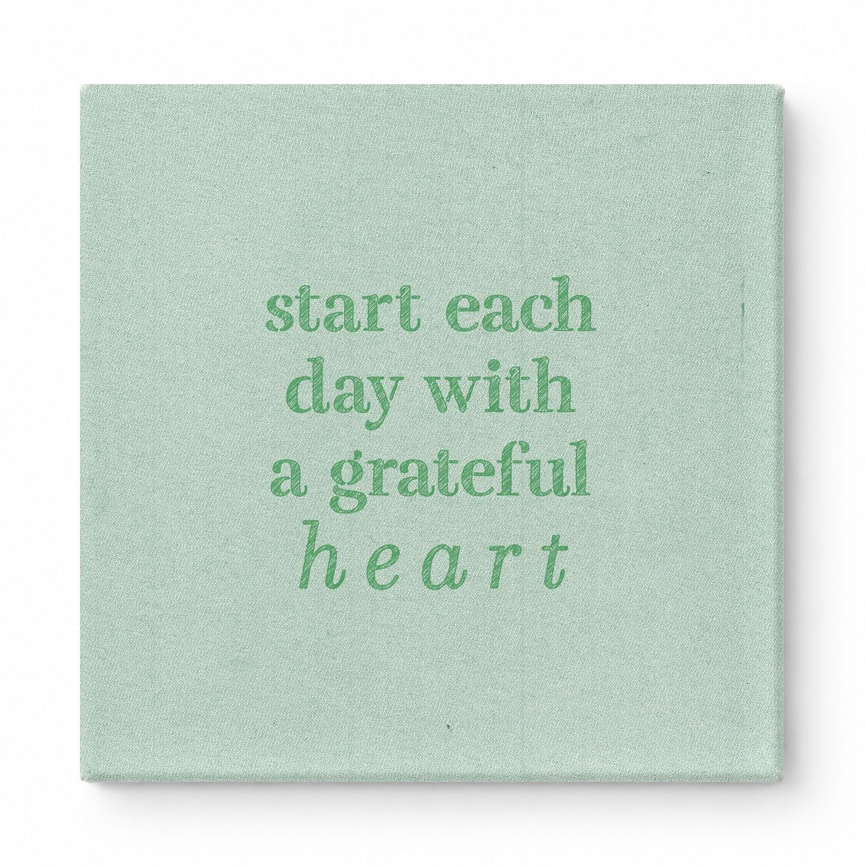 Start Each Day with a Grateful Heart — Distressed Chalkboard