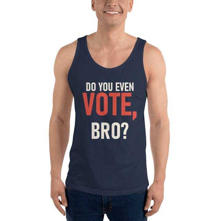 Do You Even Vote Bro Unisex Staple Tank