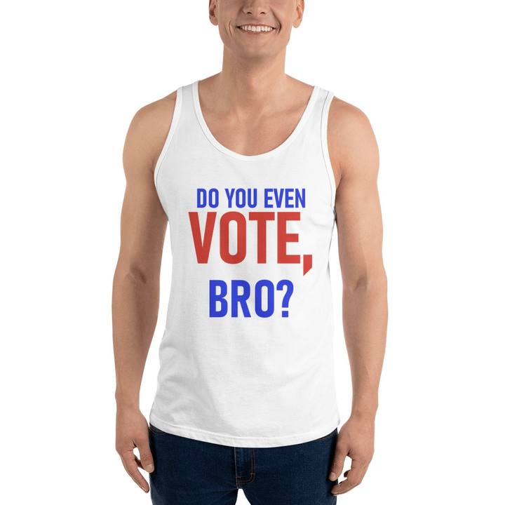 Do You Even Vote Bro Unisex Staple Tank