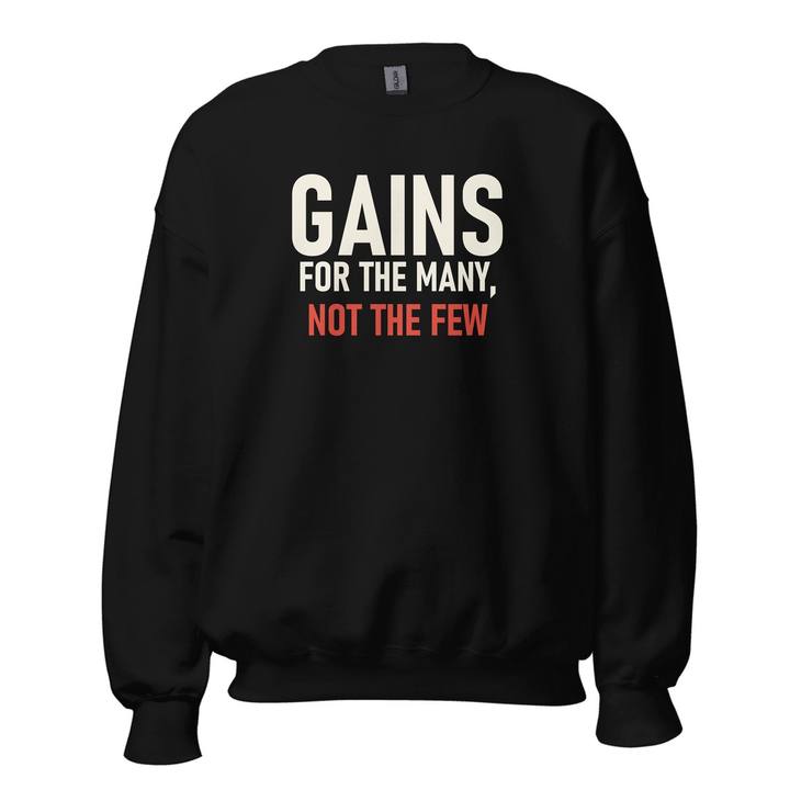 Gains For The Many Crewneck Sweatshirt