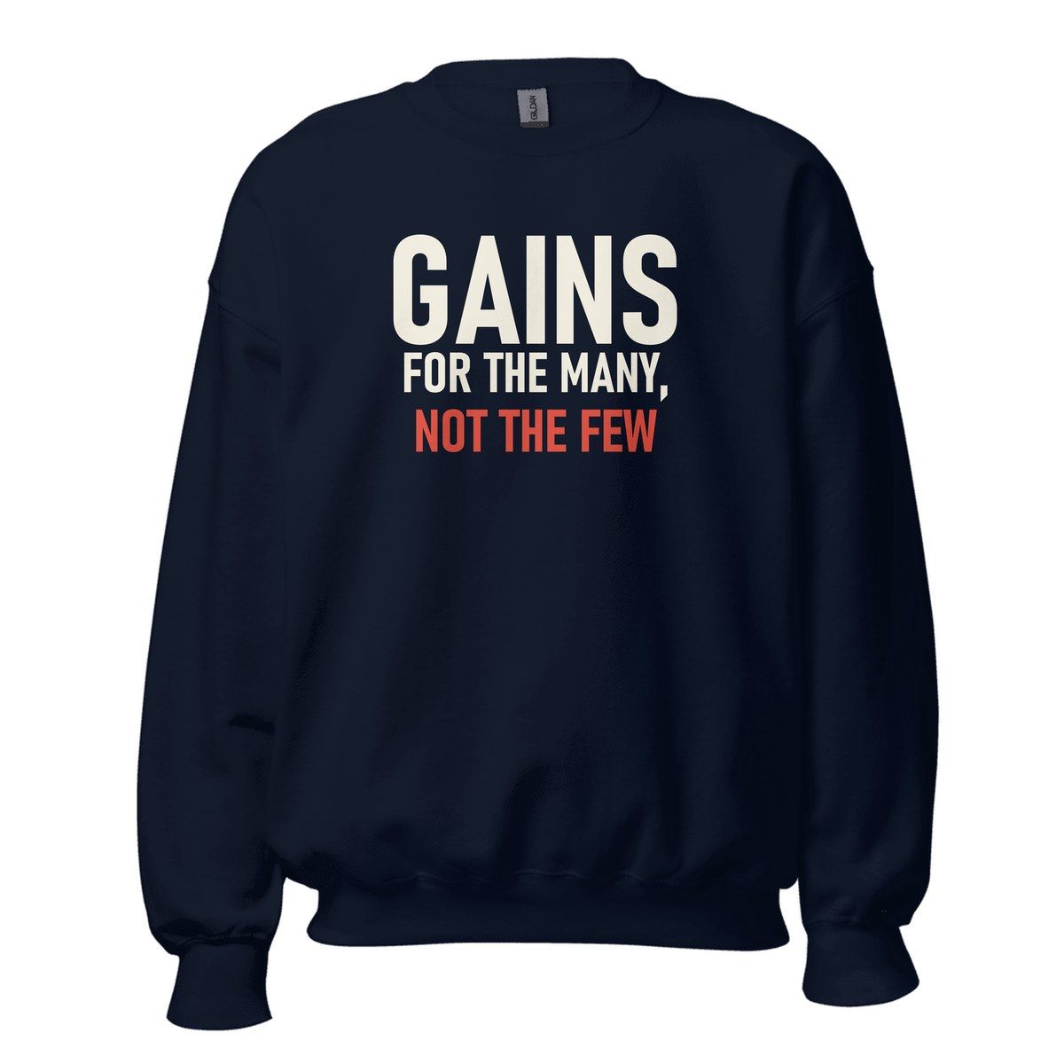 Gains For The Many Crewneck Sweatshirt