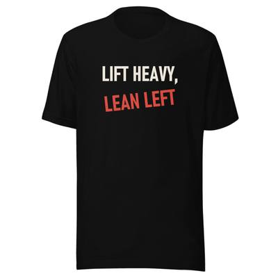 Lift Heavy Lean Left Unisex Staple Tee