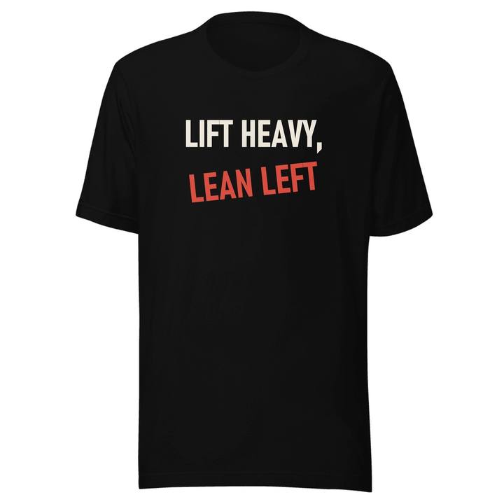 Lift Heavy Lean Left Unisex Staple Tee