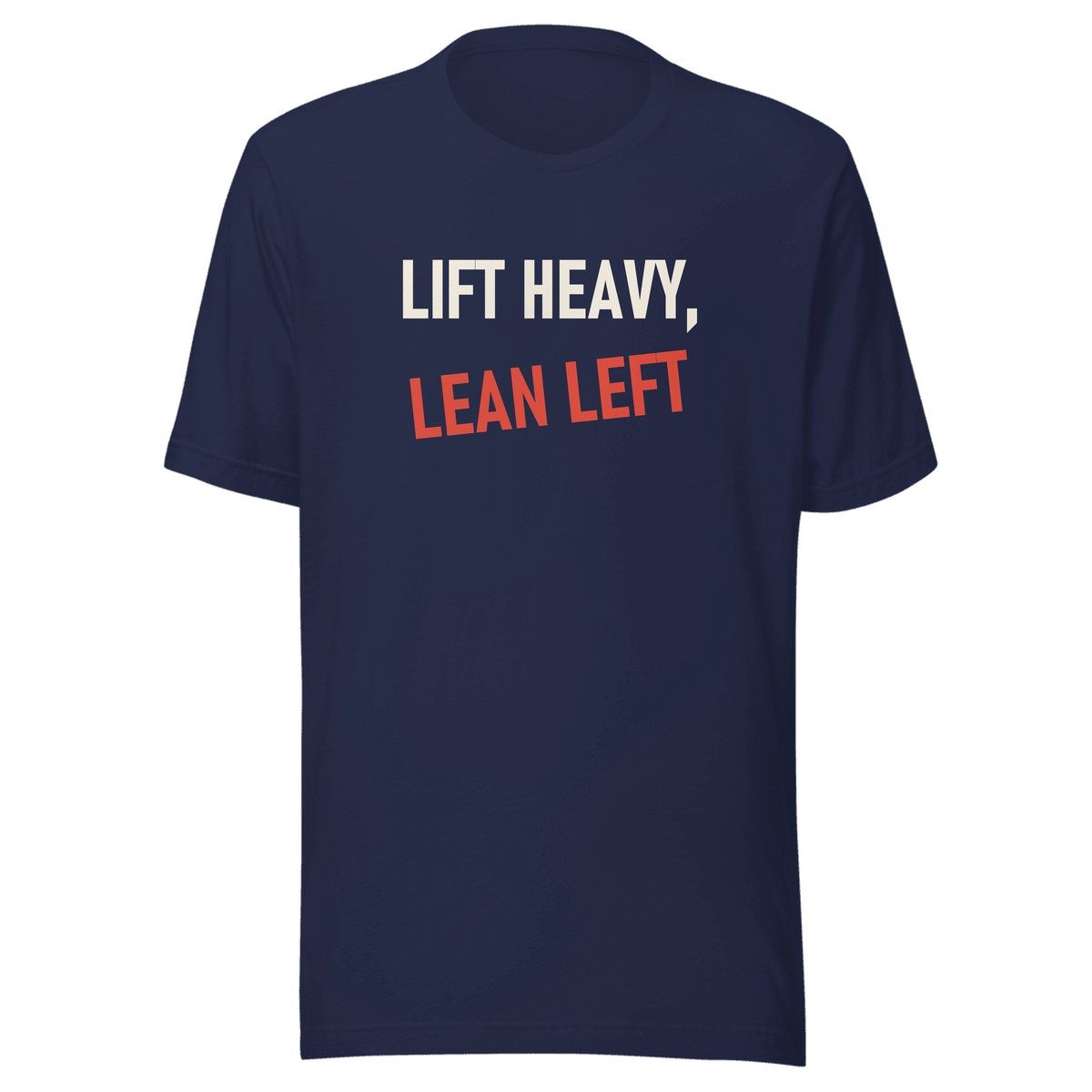 Lift Heavy Lean Left Unisex Staple Tee