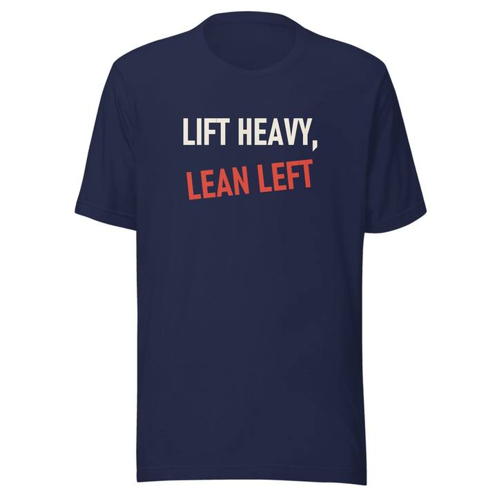 Lift Heavy Lean Left Unisex Staple Tee
