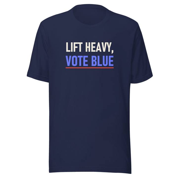 Lift Heavy Vote Blue Unisex Staple Tee