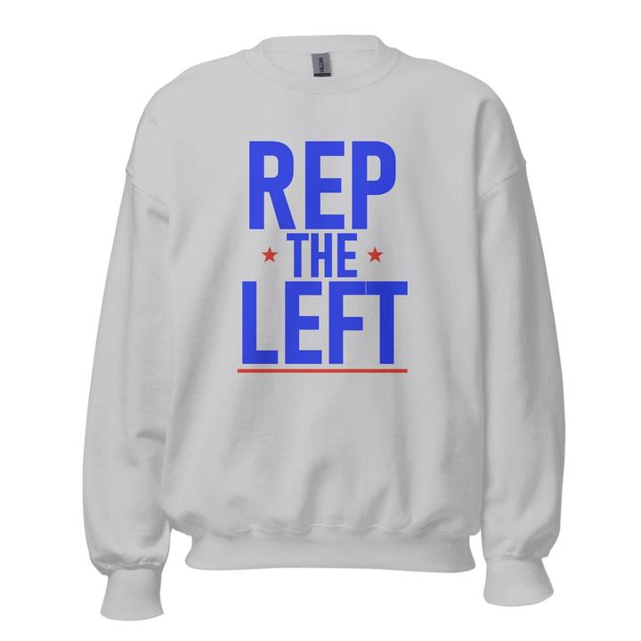 Rep The Left Crewneck Sweatshirt