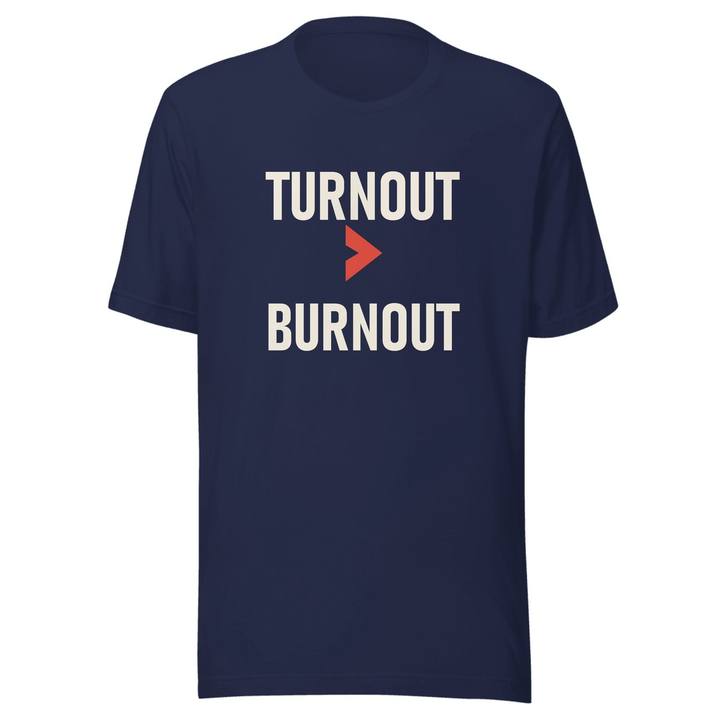 Turnout Over Burnout Unisex Staple Tee