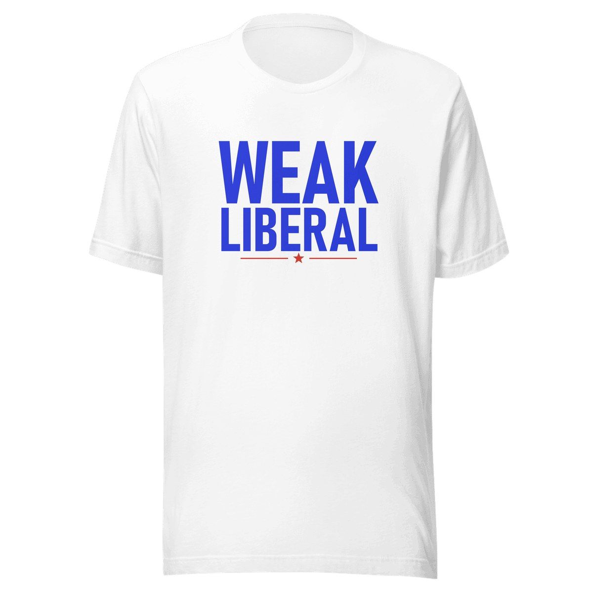 Weak Liberal Unisex Staple Tee