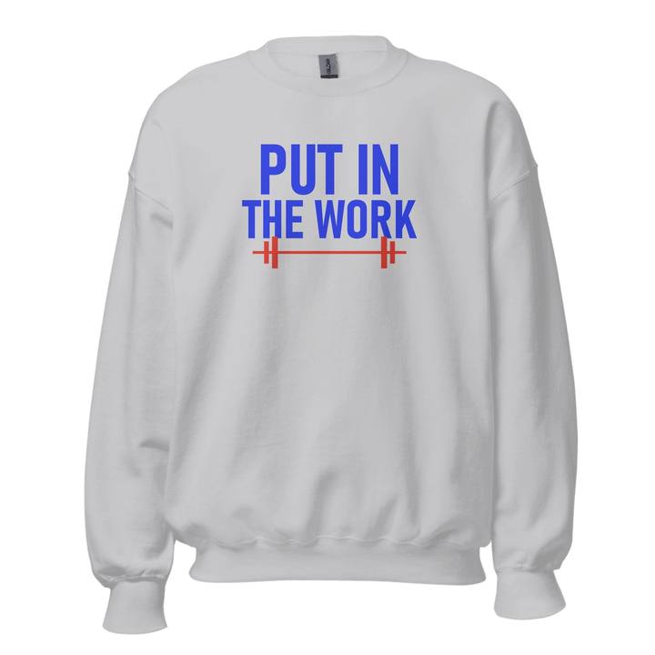 Put In The Work Crewneck Sweatshirt